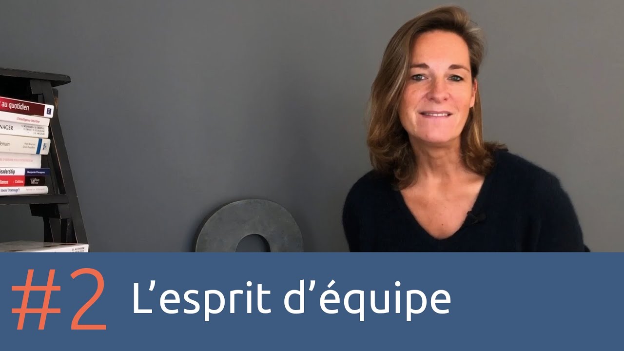Le geste managérial #2 - Renforcer l'esprit d'équipe