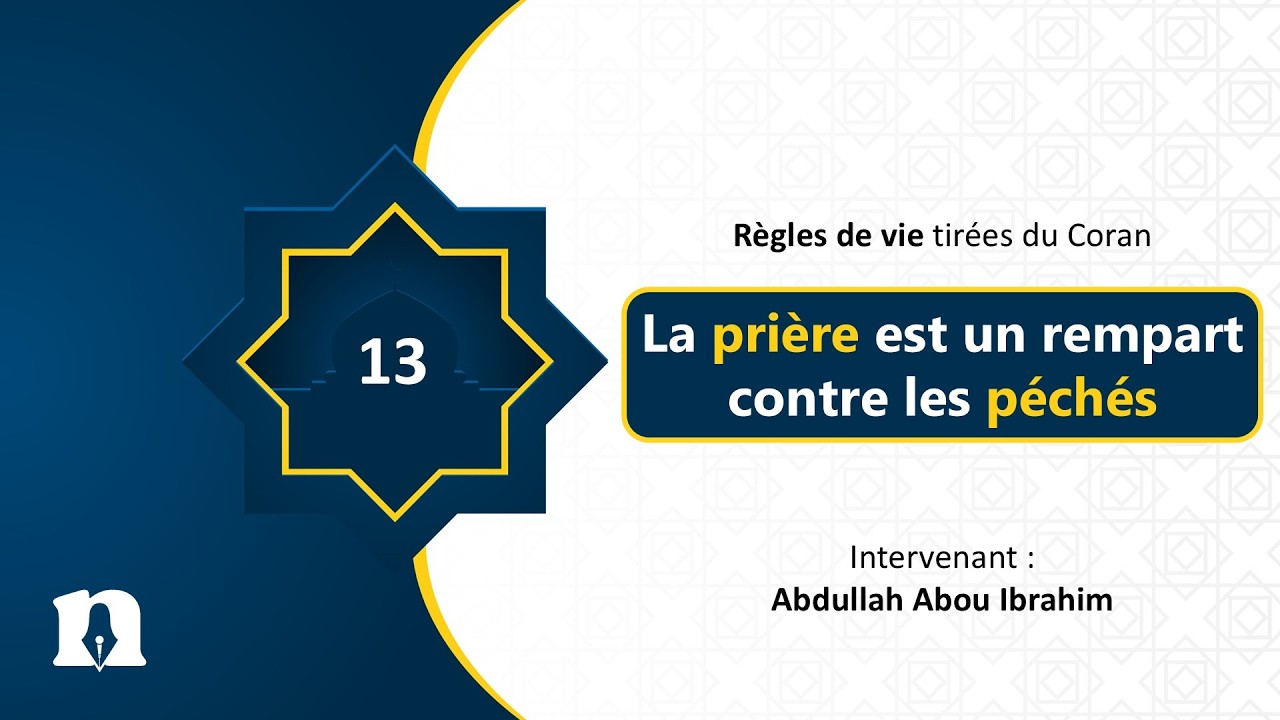 Règle 13 : La prière est un rempart contre les péchés | Règles de vie tirées du Coran