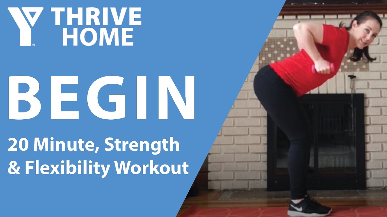 BEGIN 9: A 20 Minute Strength and Flexibility Workout Featuring Light Weights