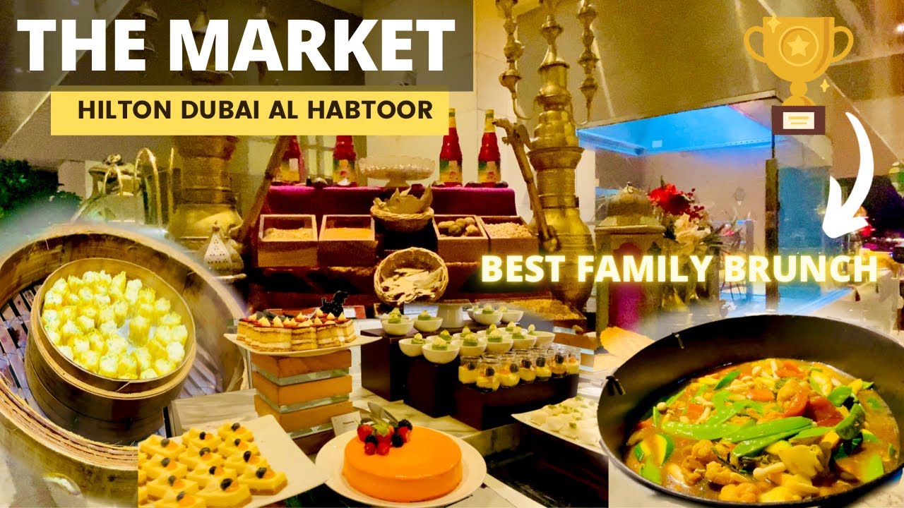 [4K] BEST BRUNCH! Dining at The MARKET Restaurant in Dubai! Hilton Dubai Al Habtoor City | FOOD TOUR
