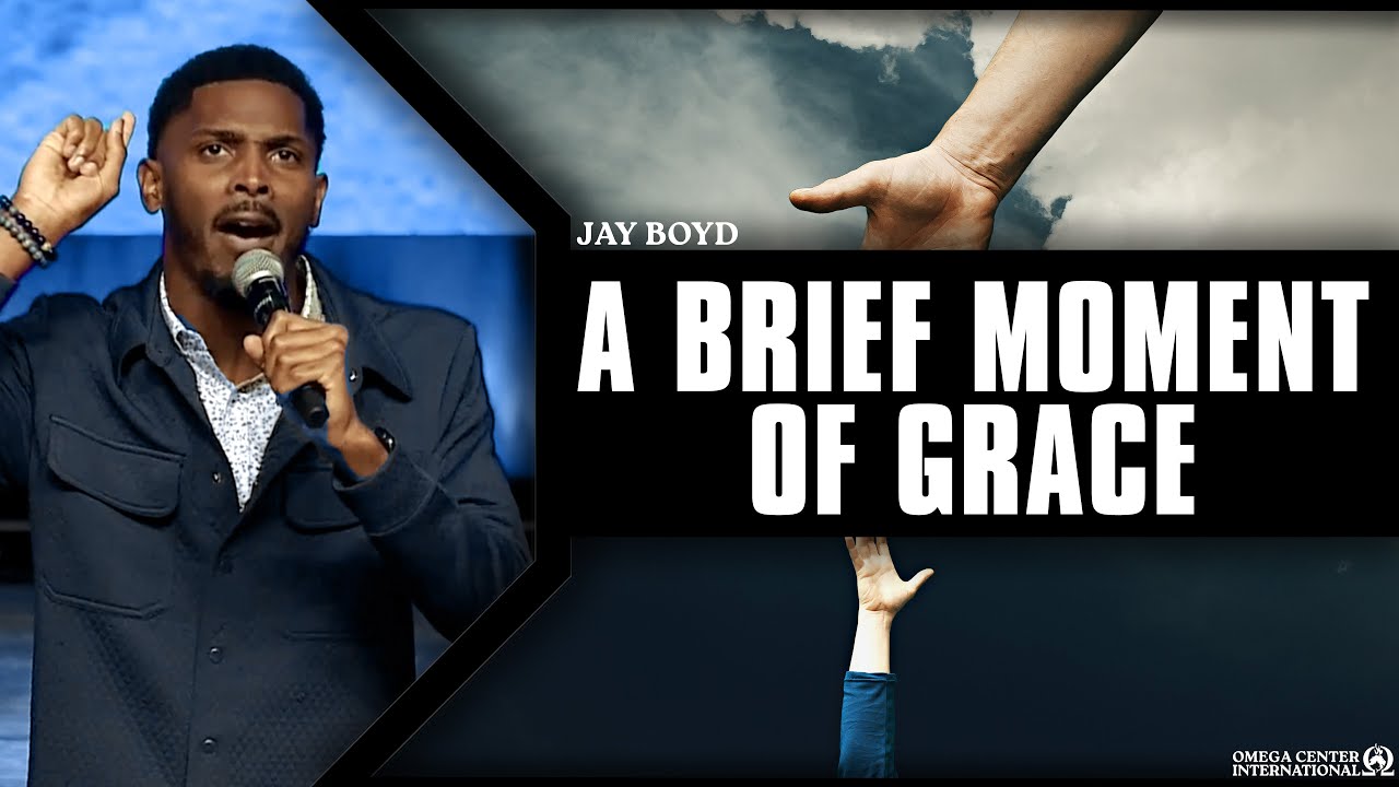 A Brief Moment of Grace | Jay Boyd