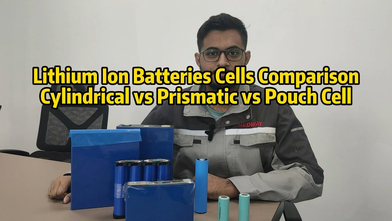 Lithium Ion Batteries Cells Comparison, Cylindrical vs Prismatic vs Pouch Cell