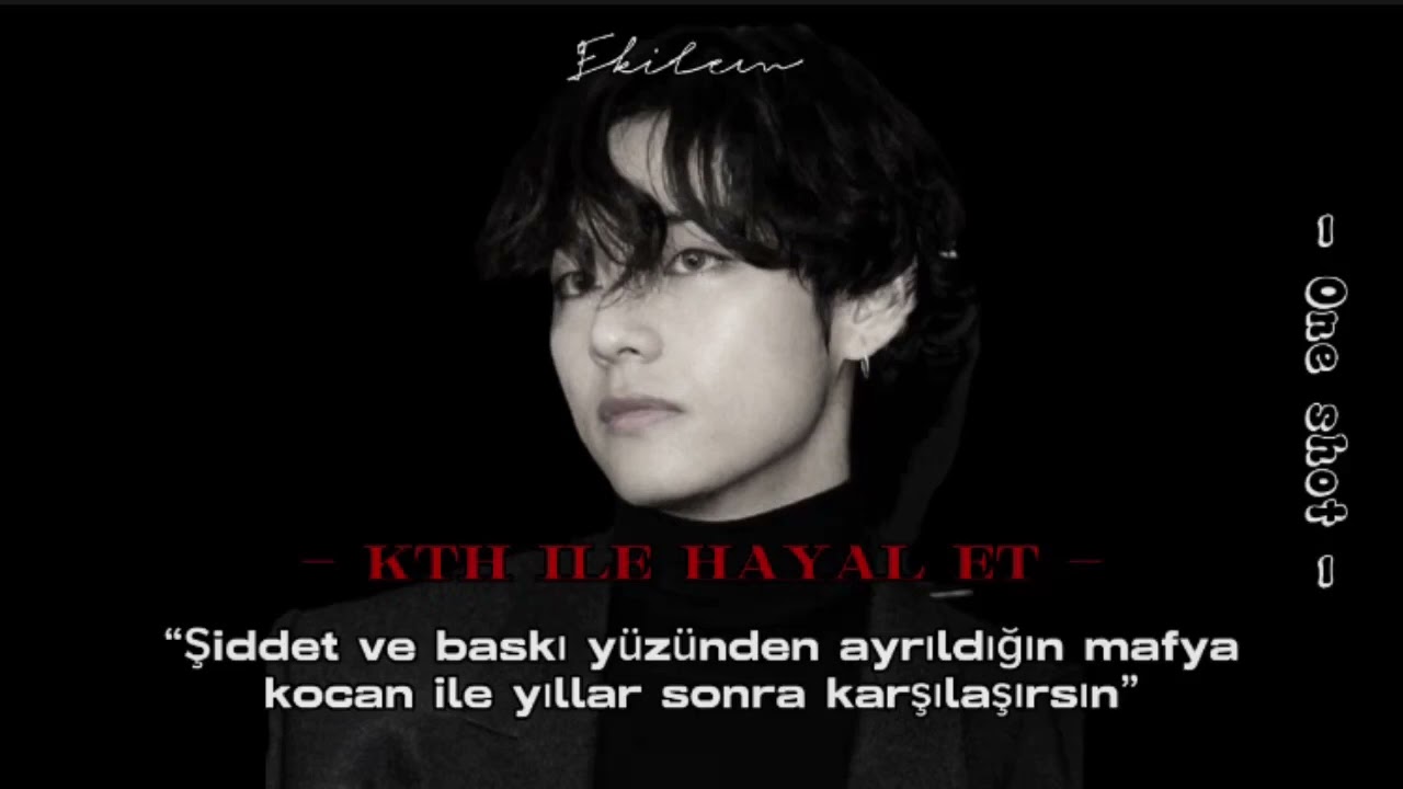 ~KTH ile hayal et~”Şiddet ve baskı yüzünden ayrıldığın mafya kocan ile yıllar sonra karşılaşırsın”TB