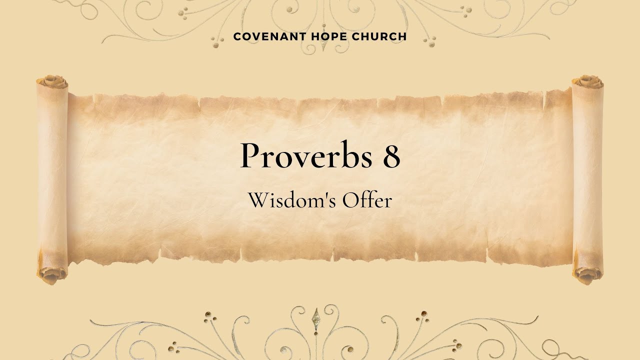 Wisdom's Offer- Proverbs 8