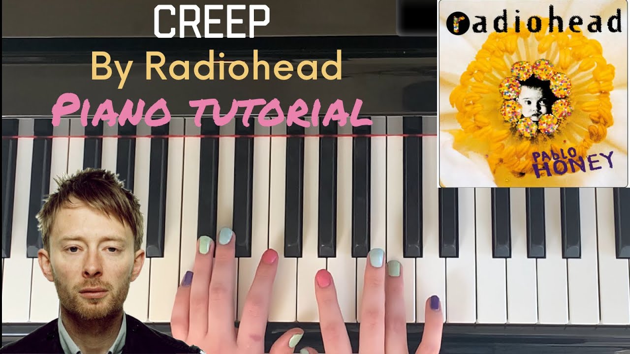 Creep by Radiohead: In-Depth Piano Tutorial