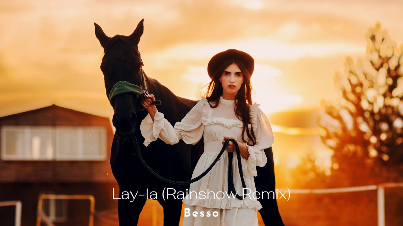 Besso - Lay-la (Rainshow Remix) [Music Video]