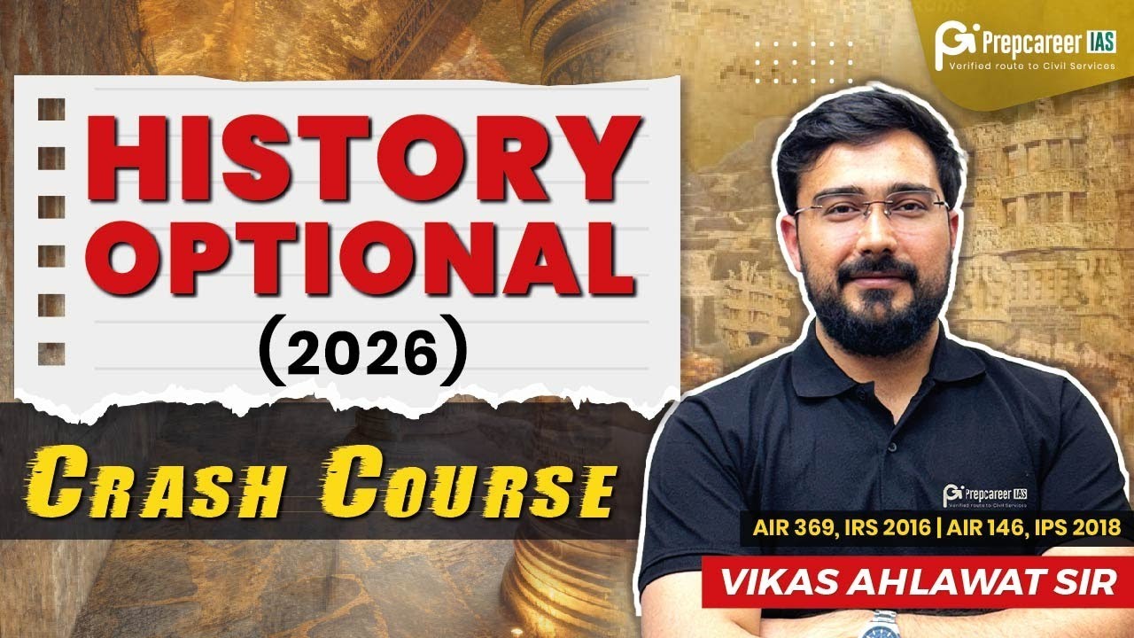 HISTORY OPTIONAL CRASH COURSE 2026 | By Vikas Ahlawat Sir | Prepcareer IAS