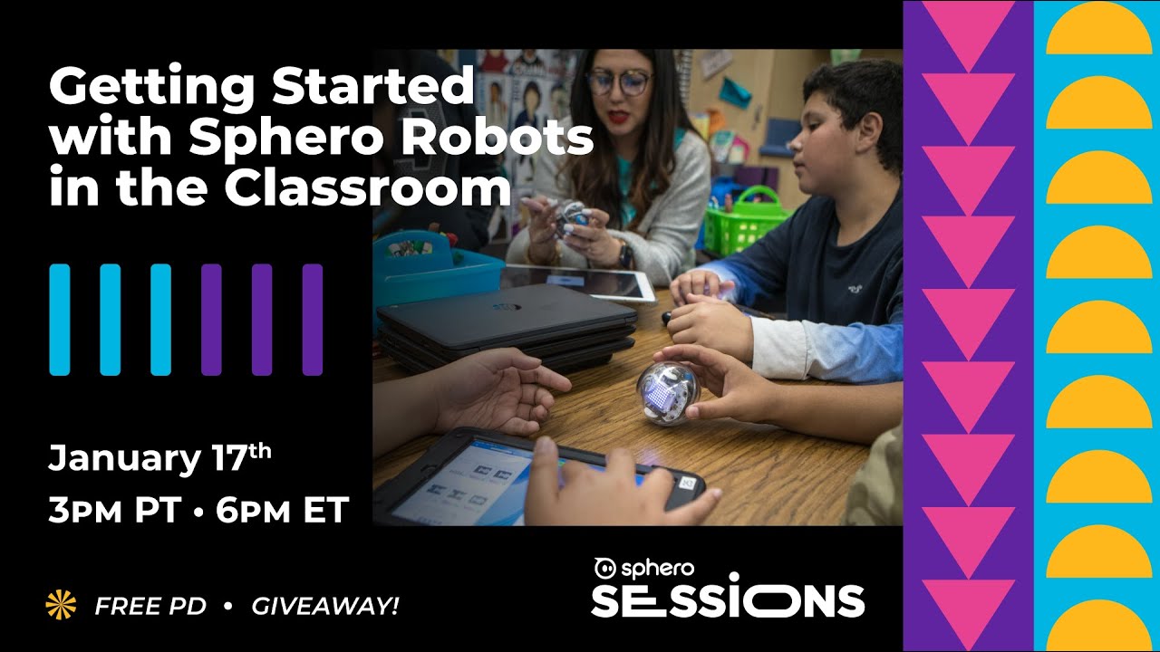 Sphero Session: Getting Started with Sphero Robots in the Classroom