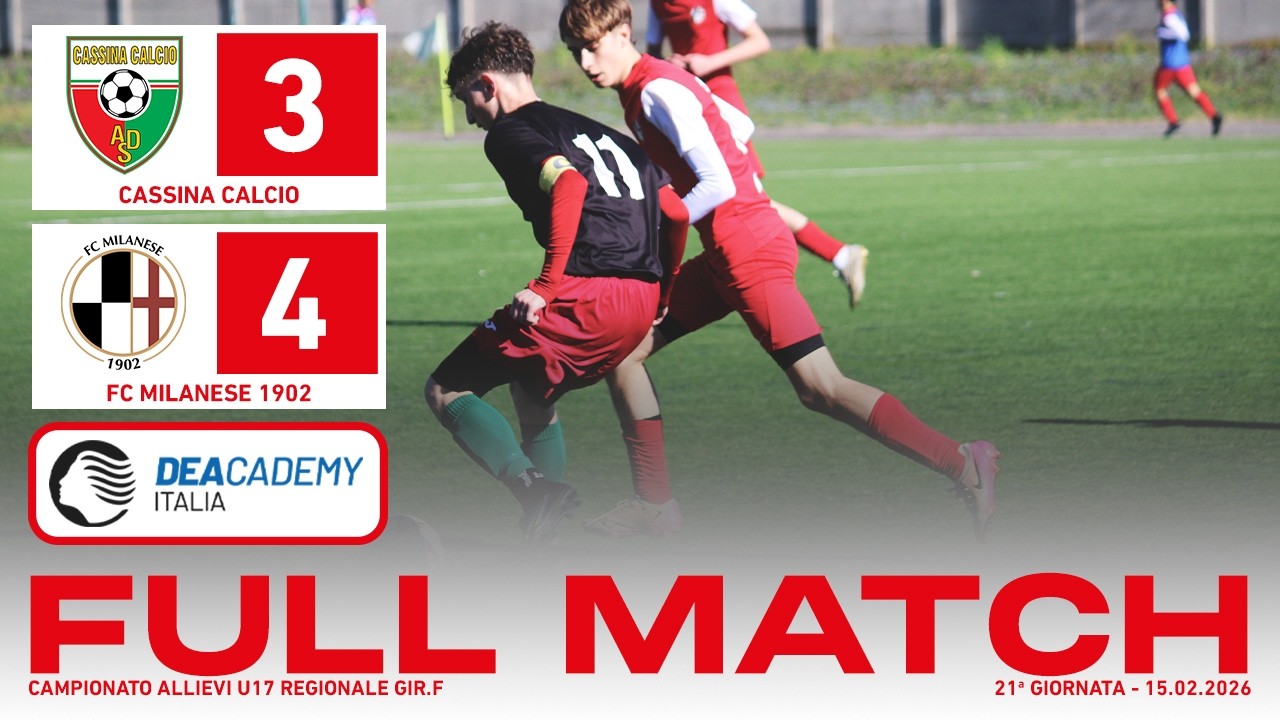 Cassina Calcio - FC Milanese 1902 3-4 | Full Match | Allievi U17 2009 2025/26