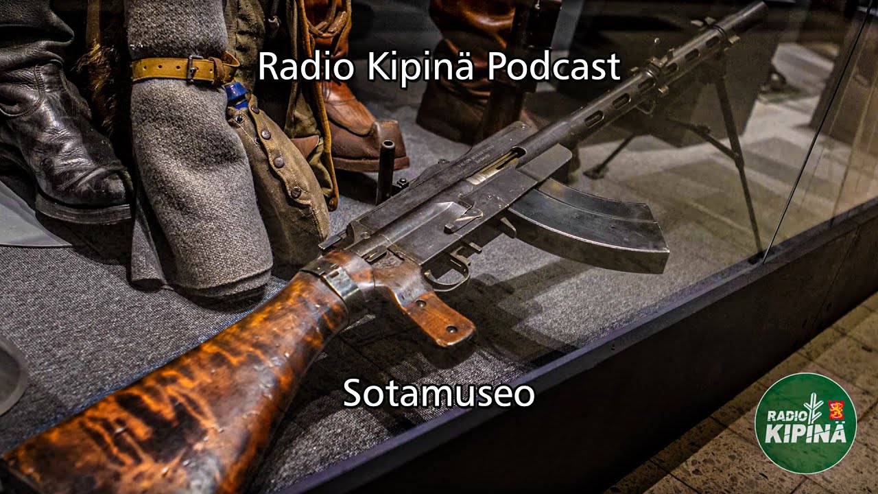 Radio Kipinä podcast – Sotamuseo