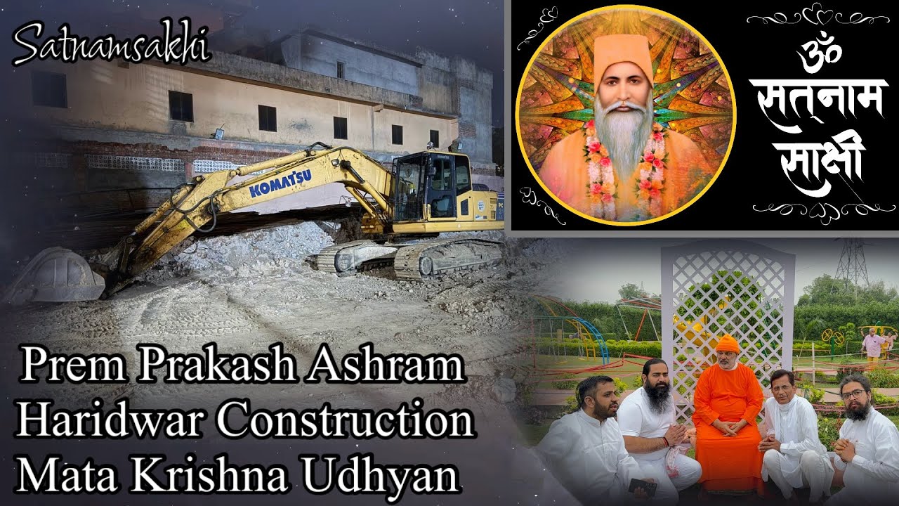 Prem Prakash Ashram Haridwar ka ho rha contruction -Mata Krishna Udhyan ka Karo Aap Darshan 03-06-25