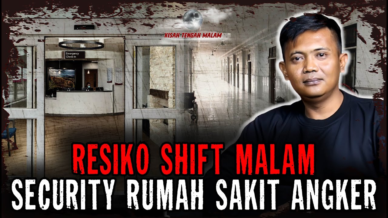 5 TAHUN KERJA SECURITY DI RUMAH SAKIT ANGKER..!! TIAP MALAM KENA TEROR..!!