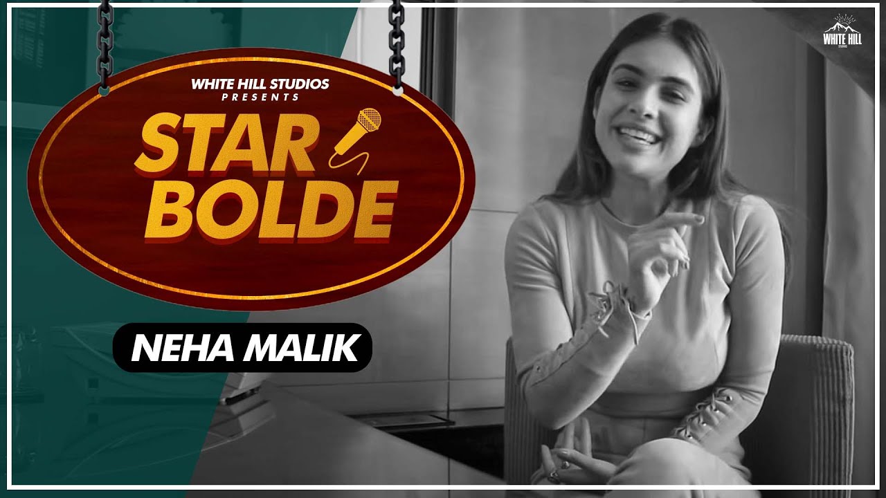 STAR BOLDE ft. Neha Malik Interview (Sakhiyaan Fame) White Hill Studios