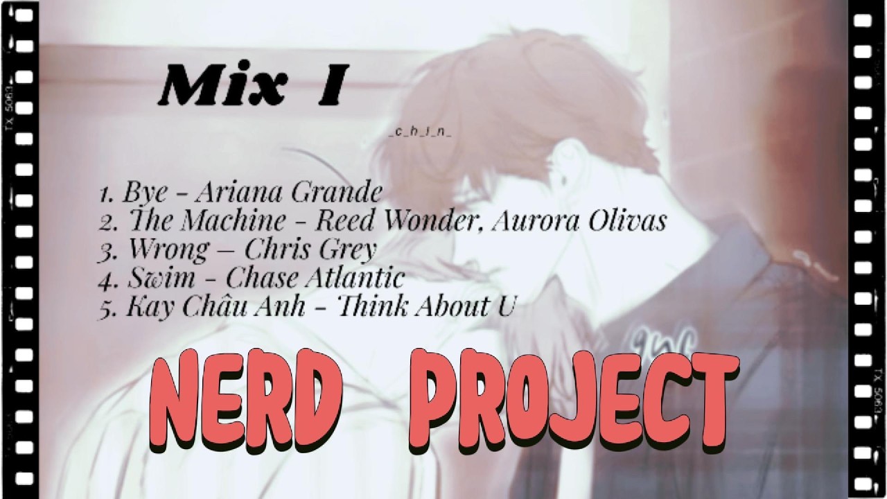 🌷Mix 1 [NERD PROJECT]_”Please enjoy”_🌷