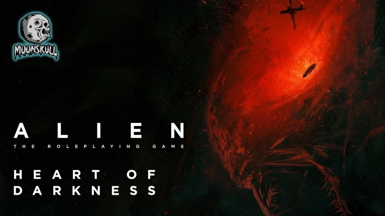 ALIEN: HEART OF DARKNESS &mdash; A Moonskull Actual Play