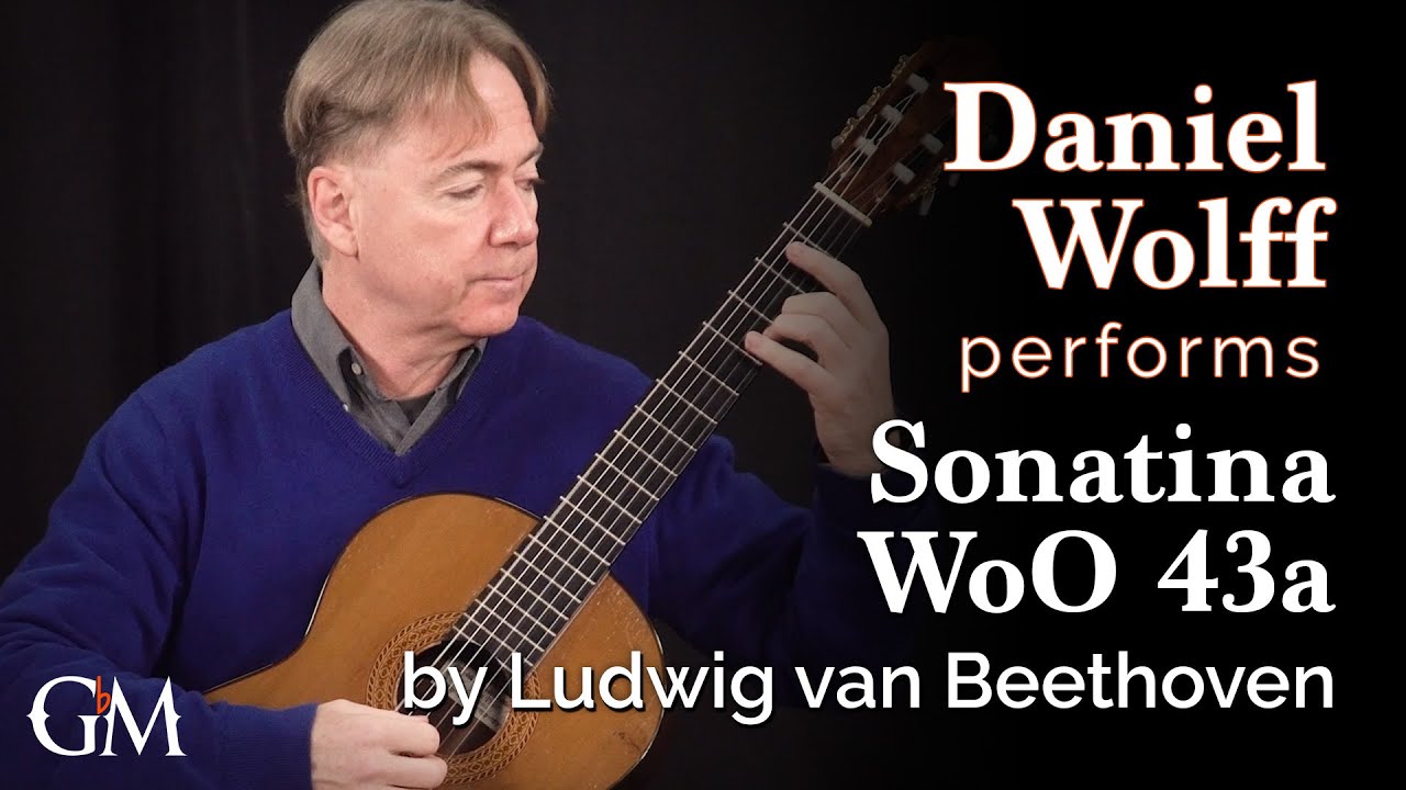 Daniel Wollf plays Beethoven's Sonatina WoO 43a | Guitar by Masters
