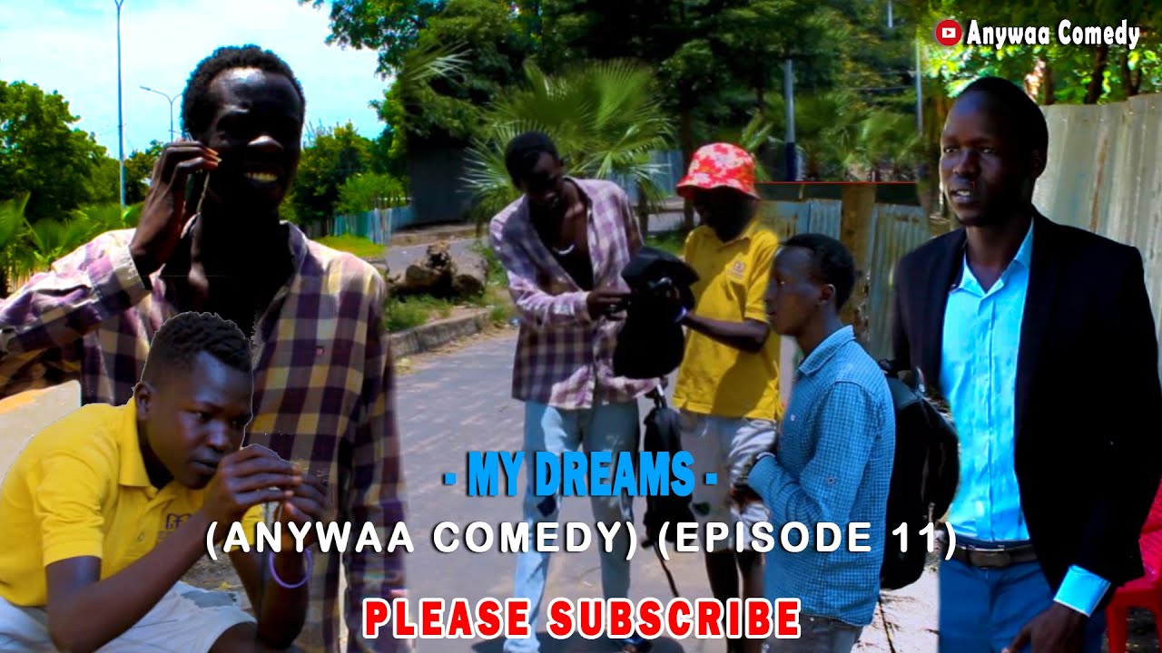 MY DREAMS - EPISODE 11 | ANYWAA COMEDY