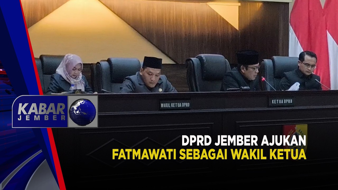 DPRD Jember Ajukan Fatmawati Sebagai Wakil Ketua | KABAR JEMBER