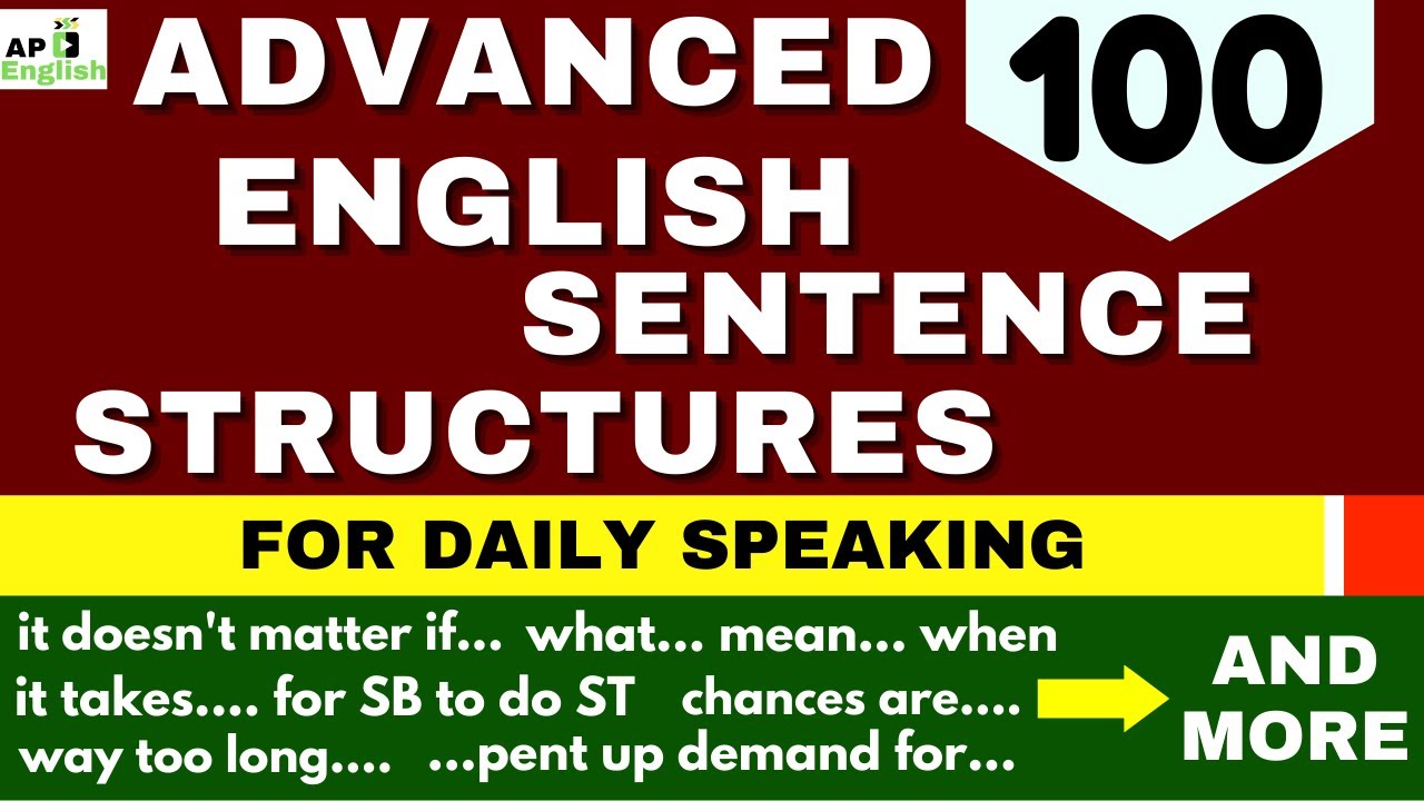 100 Advanced English Sentence Structures For Daily English Practices | Full In Examples