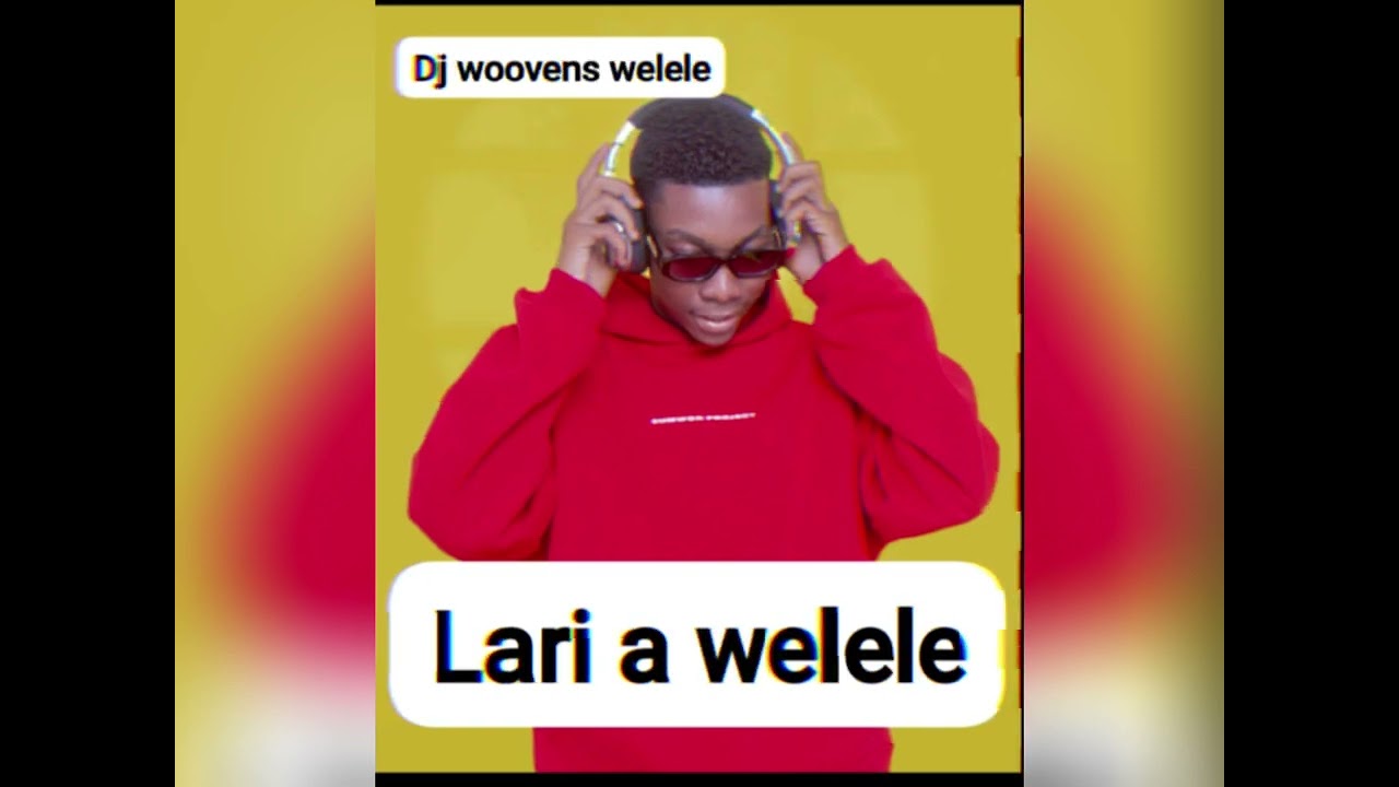 Mixtape lari a welele 