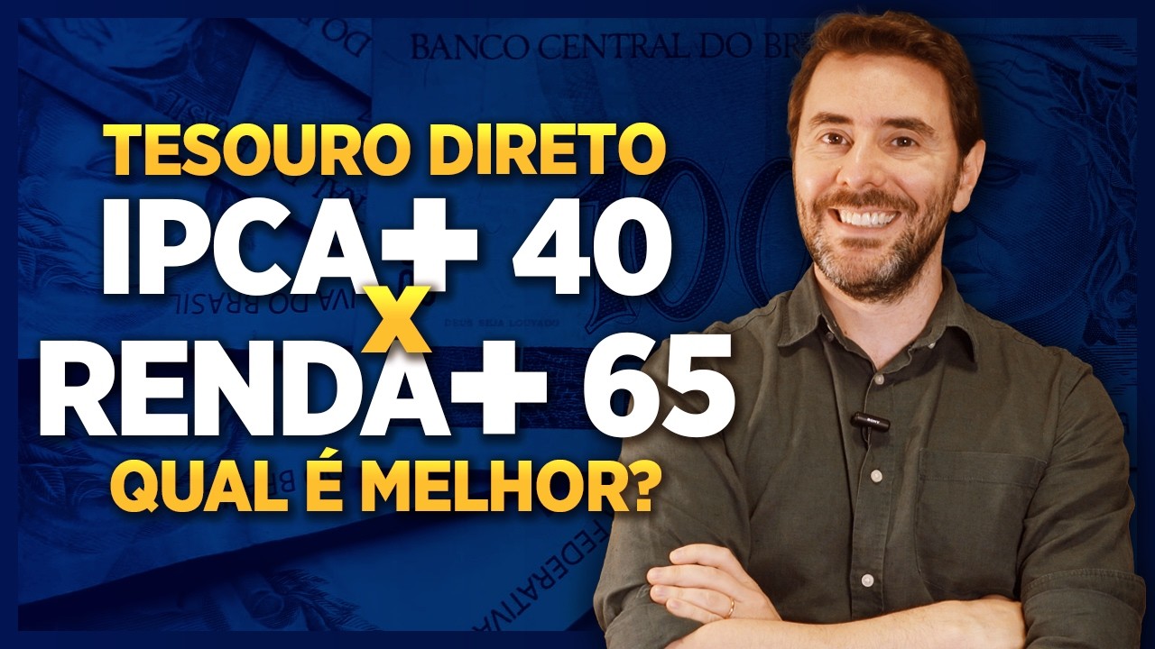 TESOURO DIRETO: o que não estão te contando sobre o Tesouro Renda+2065 e o Tesouro IPCA+2040!