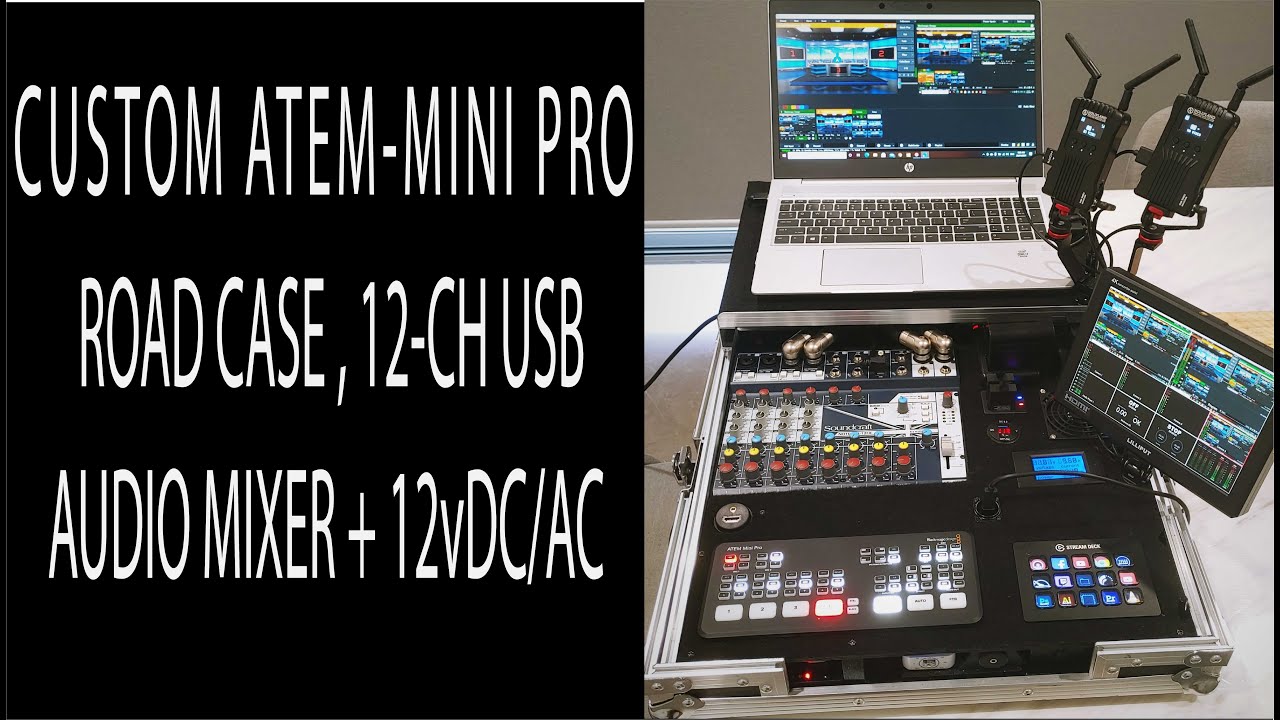 Custom Portable ATEM Mini-Pro Case with 12 Channel USB Audio Mixer 12vDC or AC Operation