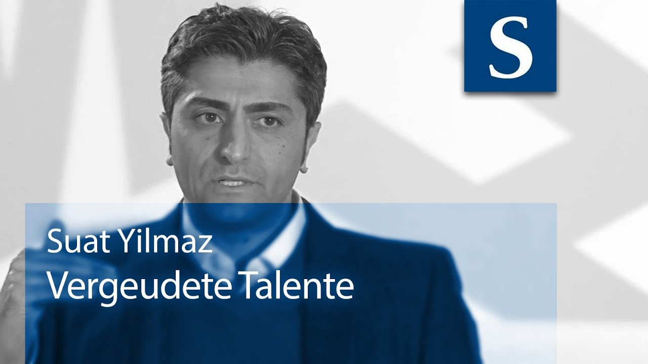 Suat Yilmaz: Vergeudete Talente