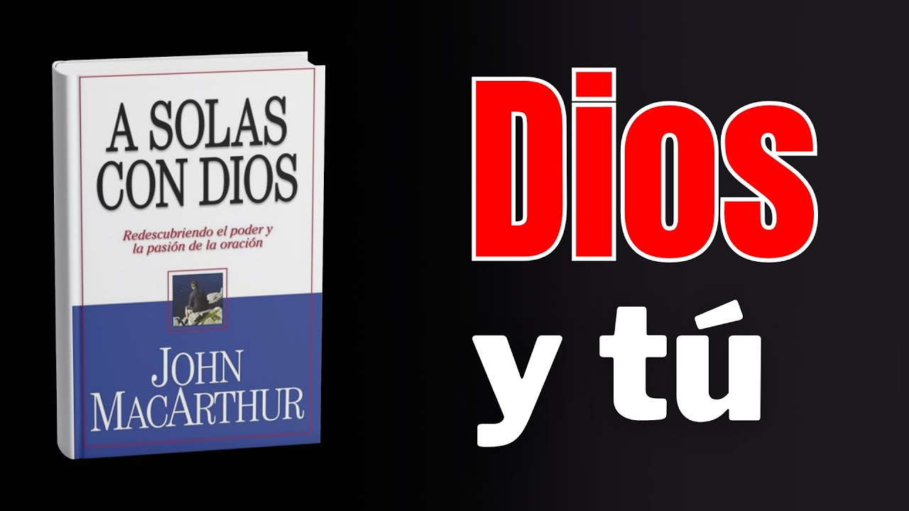 A solas con Dios: El secreto para recuperar la pasi&oacute;n por orar