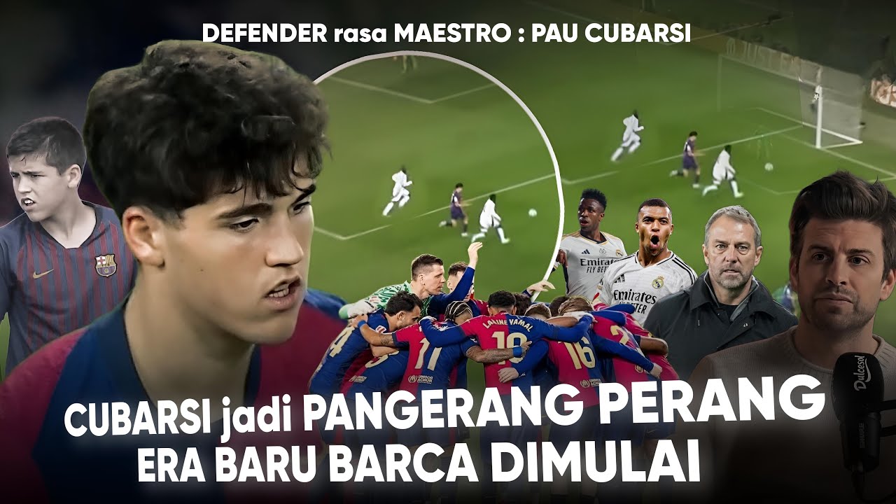 Pau Cubarsi ‘build Up turn’ Saat IQ Seorang Midfielder ada dikepalanya. Kenapa Cubarsi Bek TERBAIK!?