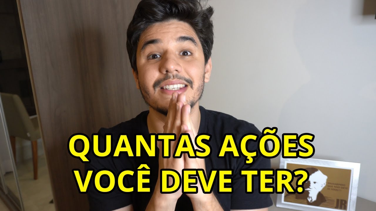 QUANTAS A&Ccedil;&Otilde;ES VOC&Ecirc; DEVERIA TER EM CARTEIRA?