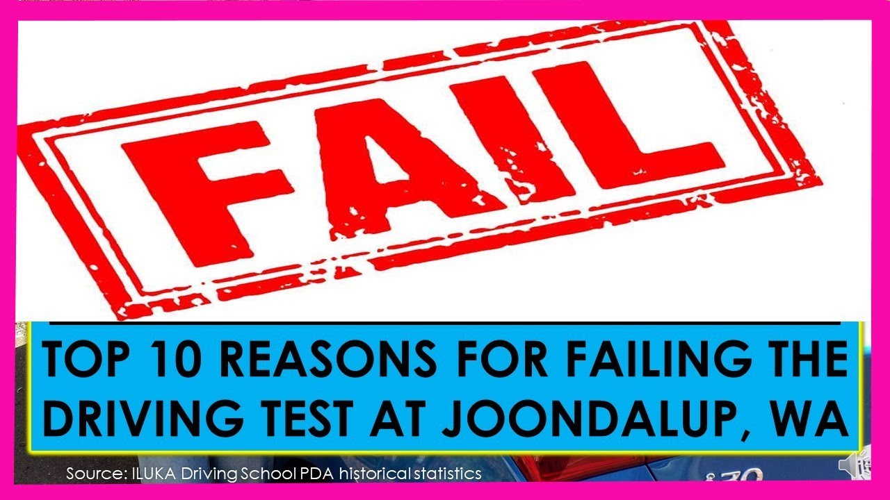 JOONDALUP DRIVING TEST FAIL REASONS - TOP 10
