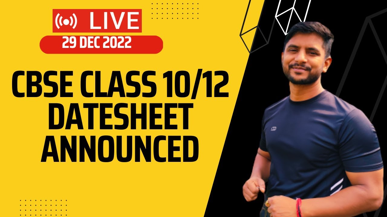 Class 10 & 12 Date Sheet Out ! 29th Dec 2022 |