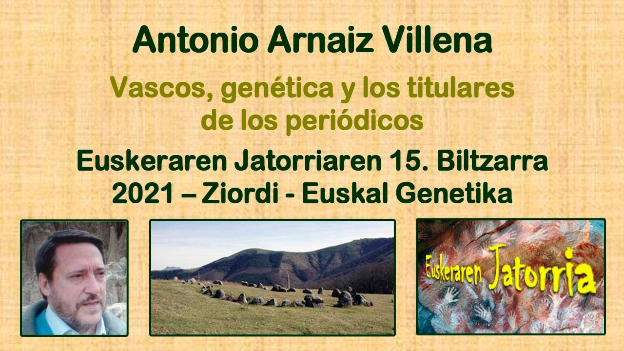 Antonio Arnaiz Villena: Vascos, genética y los titulares de los periódicos
