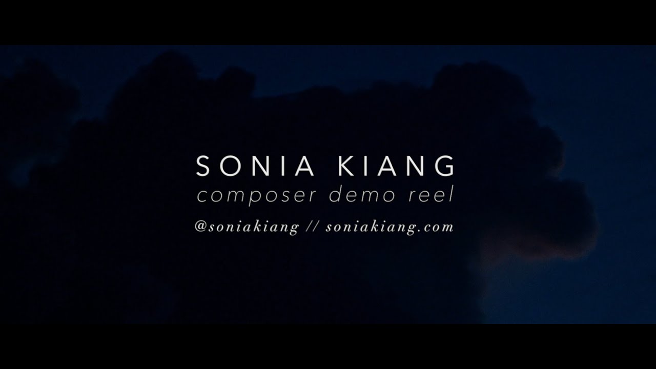 Sonia Kiang - Film Composer Demo Reel