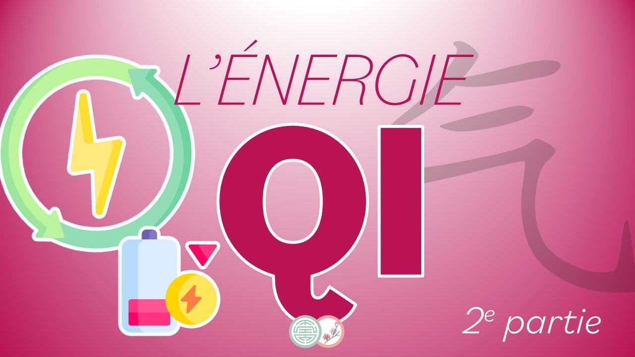 #15 - Le QI / 2e partie - Médecine Traditionnelle Chinoise