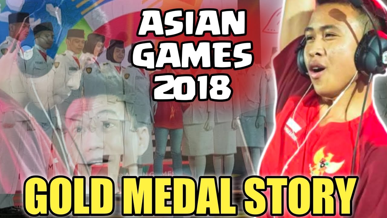 ASIAN GAMES 2018 GOLD MEDAL🥇🇮🇩 (Flashback)