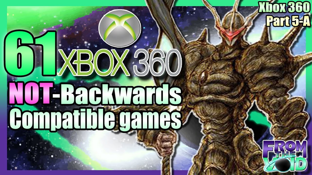 61 NON-backwards compatible Xbox 360 games - Xbox 360 Coverage 5A