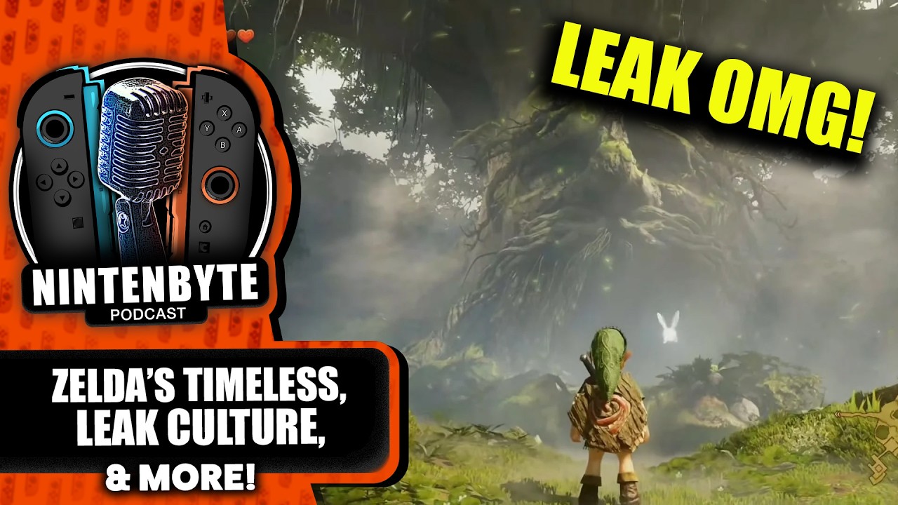Why Zelda is Timeless + We Need to Talk About Leaks! | Nintenbyte Podcast S3, Ep. 71