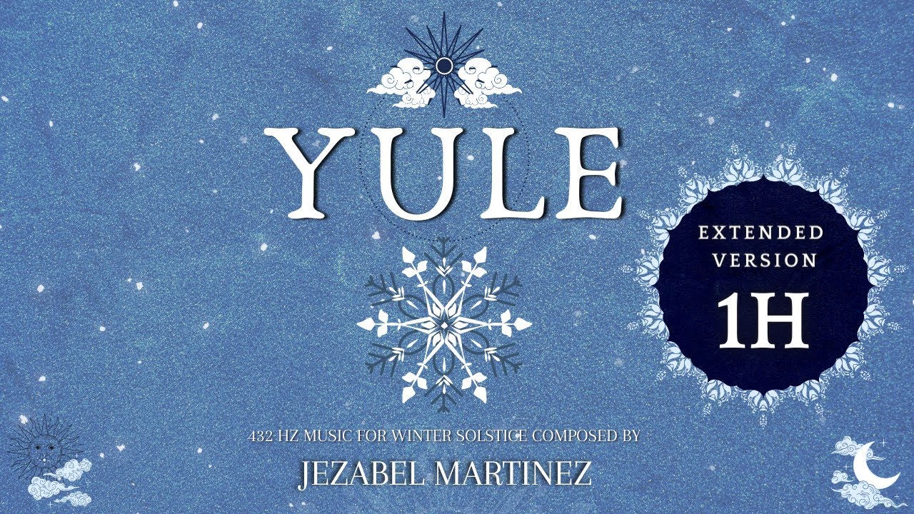 YULE | Música del Solsticio de Invierno | 1H - 432 Hz | Jezabel Martinez