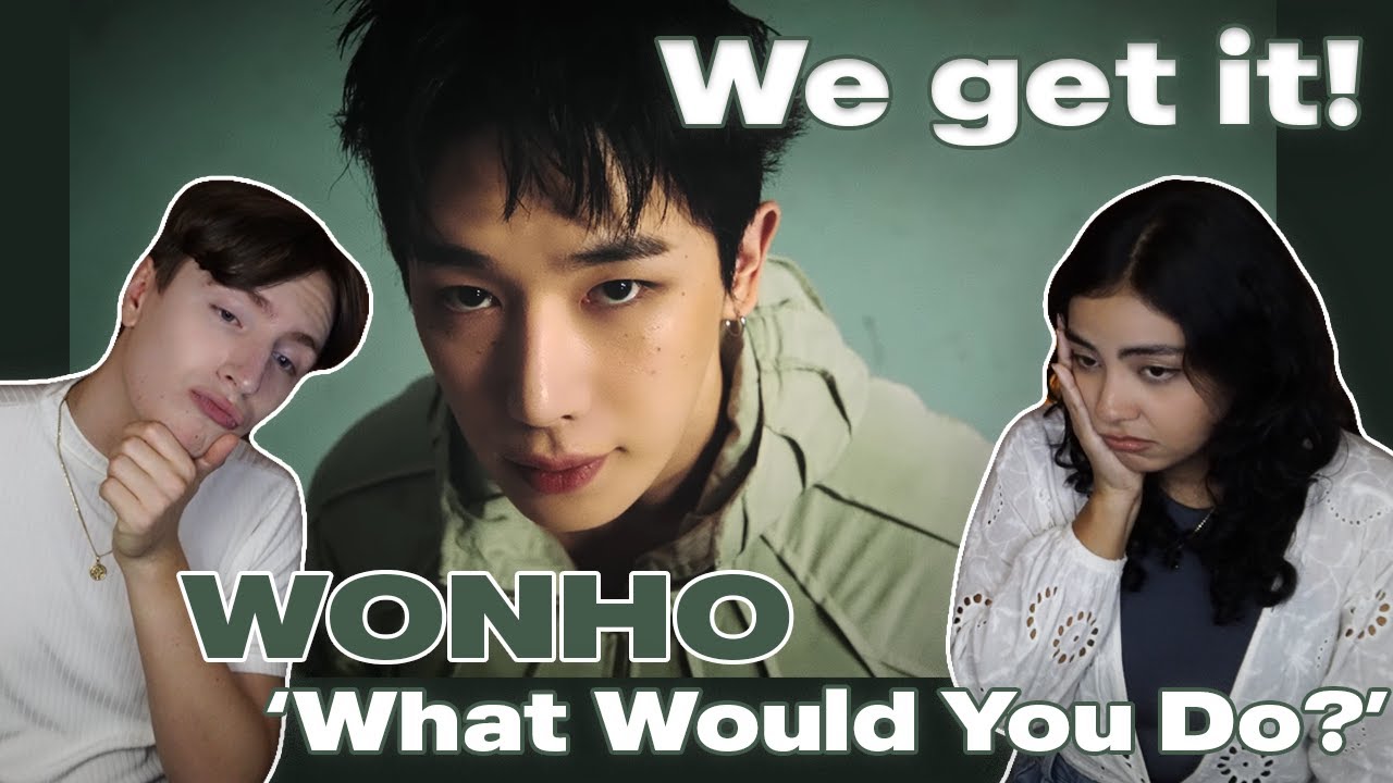 First Time Reacting to WONHO | Couple React to WONHO - 'What Would You Do' | Super Relevant Lyrics