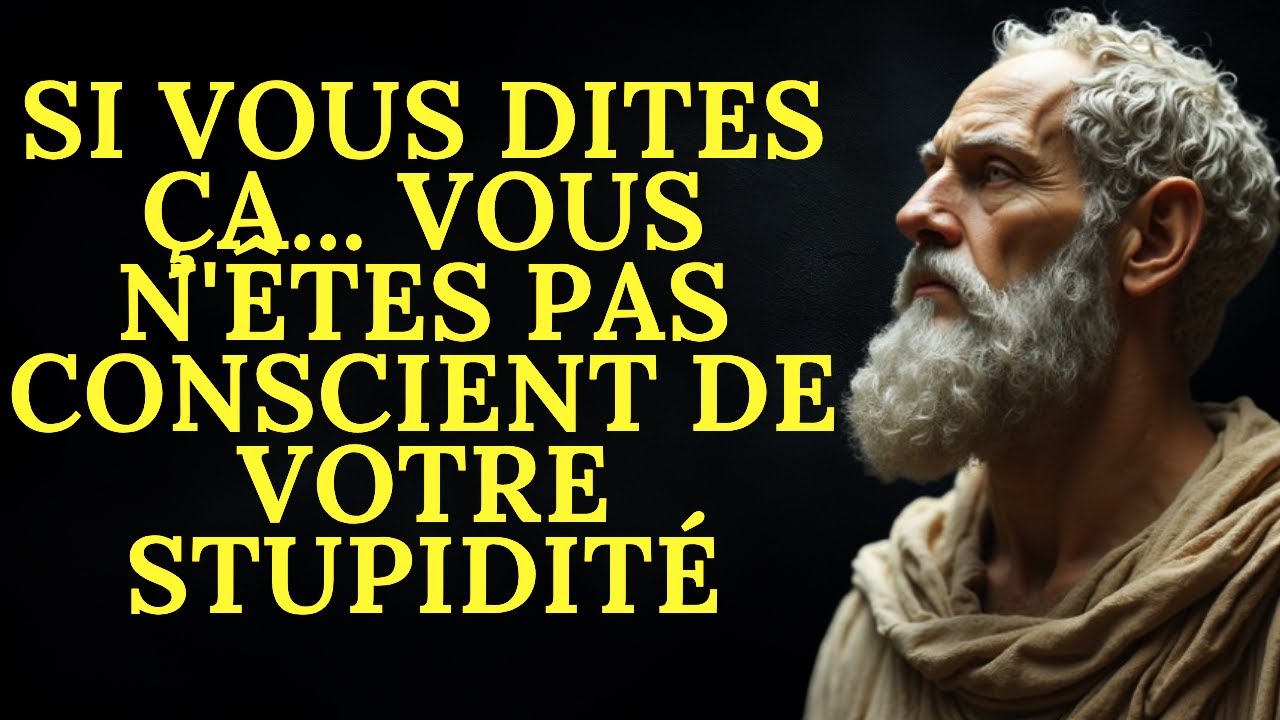 10 choses qu'un homme stupide dit toujours | Stoïcisme