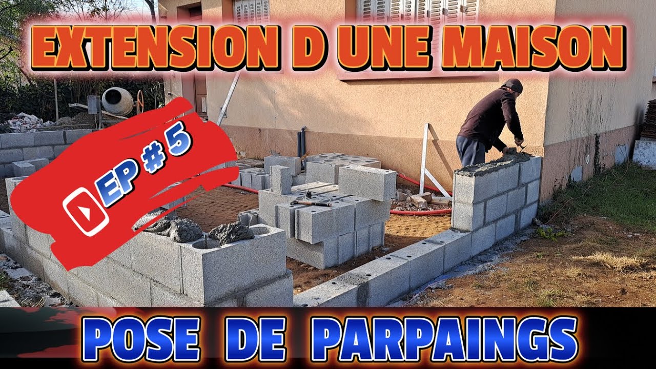Ep 5 | Pose de parpaings | Extension d une maison | Tuto | Building an extension step by step