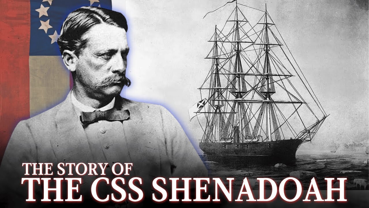 The Career of the CSS Shenandoah - The Confederacy’s Last Salvo