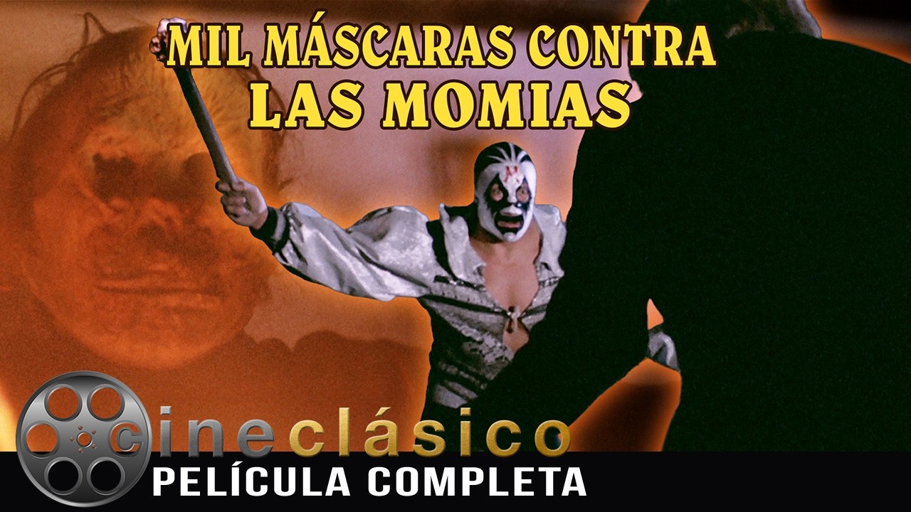 Mil Máscaras Contra la Momia | | Película Clásica Mexicana | Cine Clásico