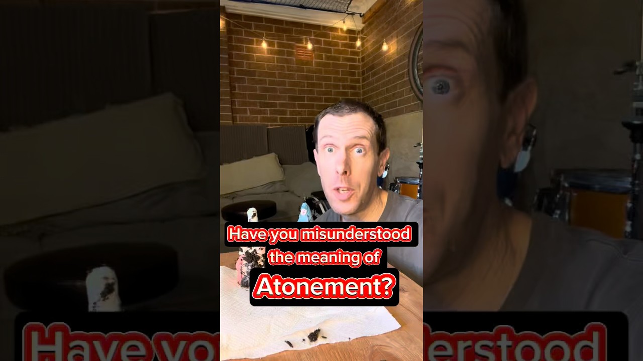Have You Misunderstood the Meaning of Atonement? - Why Atonement Matters Ep. 2