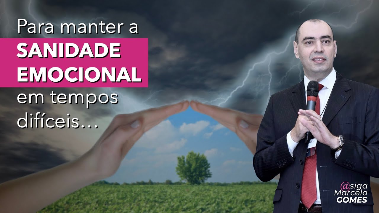 Para manter a SANIDADE EMOCIONAL em tempos difíceis…