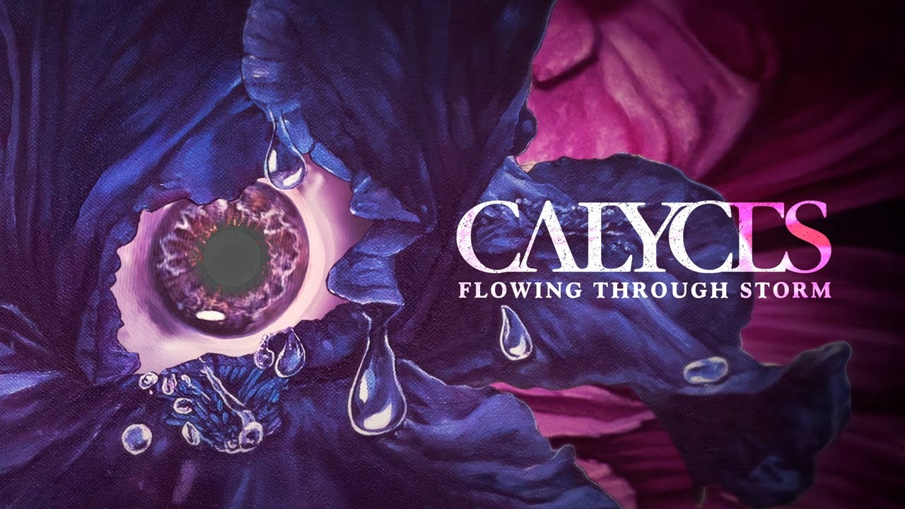 Calyces - Flowing Through Storm (Official Visualizer)