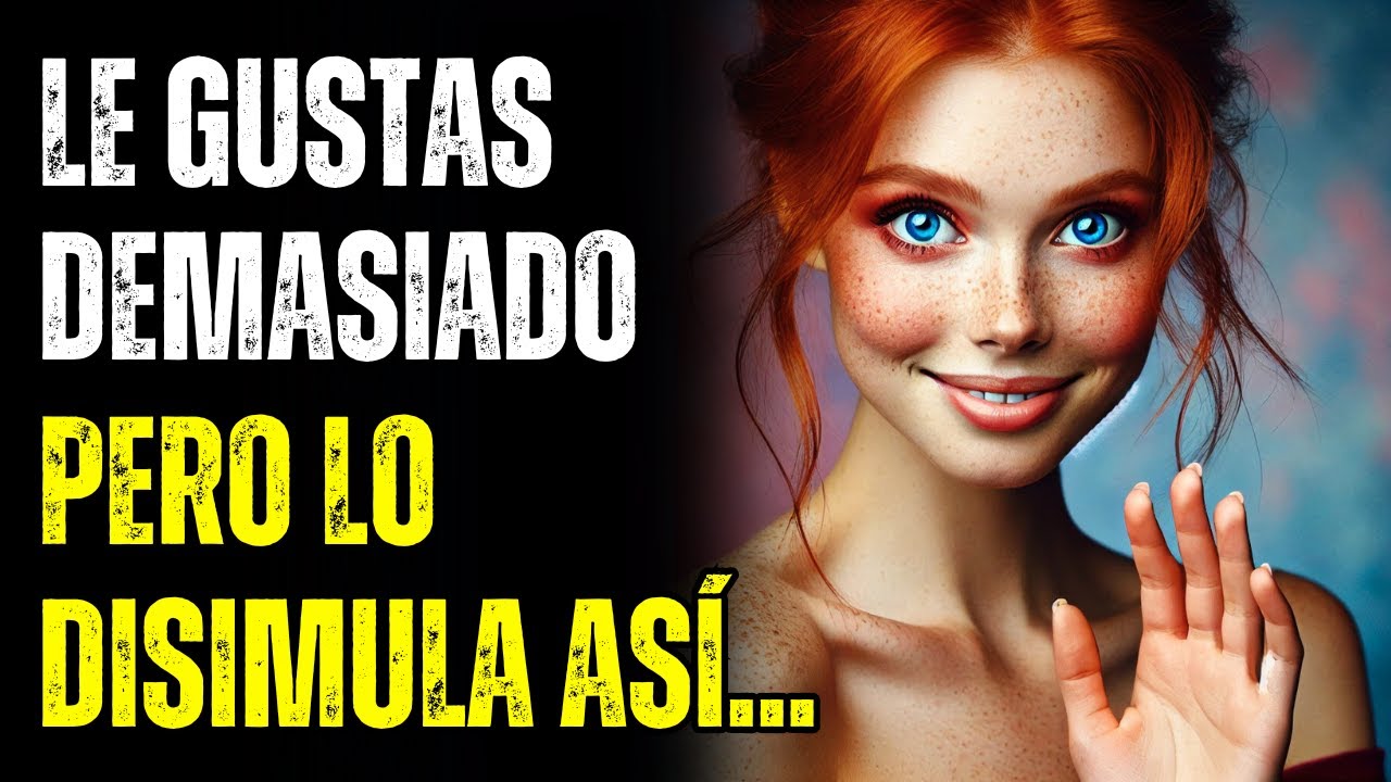 🔴👉 9 Señales de que LE GUSTAS a Una MUJER ( lenguaje corporal )