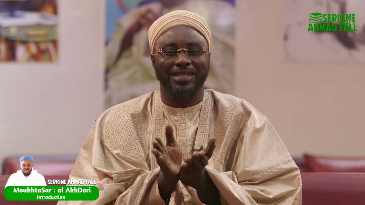 MoukhtaSar | Al AkhDari - Introduction par Serigne Ahmad Fall