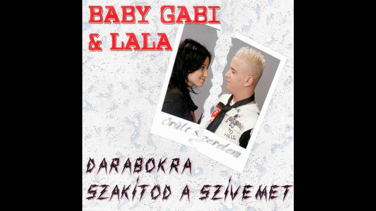 Baby Gabi & Lala - Darabokra szak&iacute;tod a sz&iacute;vemet